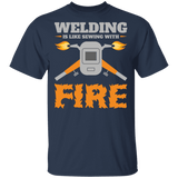 Welding is like sewing with fire t-shirt