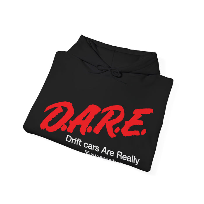 DARE Drift Cars Are Really Expensive Hoodie (Canadian Customers Only---prints and ships from within Canada)