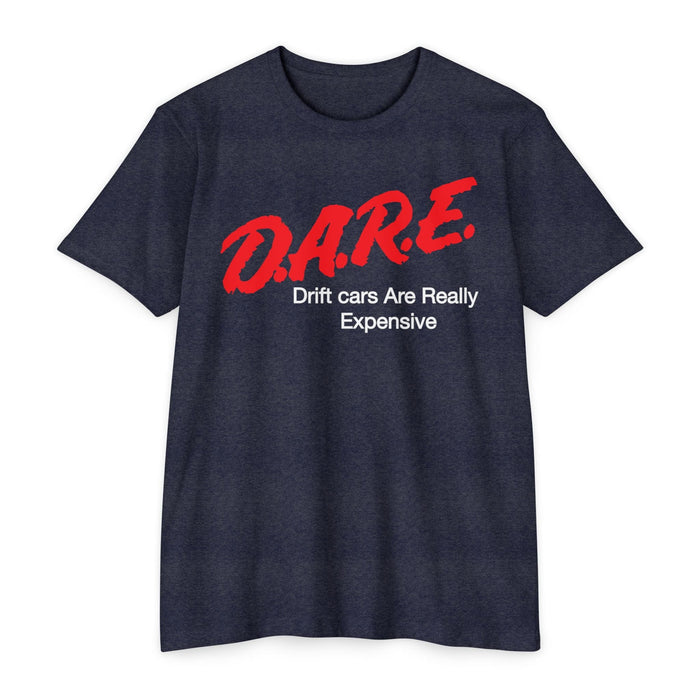 Drifting T-shirt DARE Drift Cars Are Really Expensive