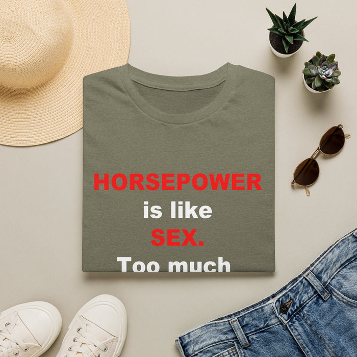 Horsepower T-Shirt — "Horsepower is like Sex. Too much is almost enough." Graphic Tee for Car & Racing Fans