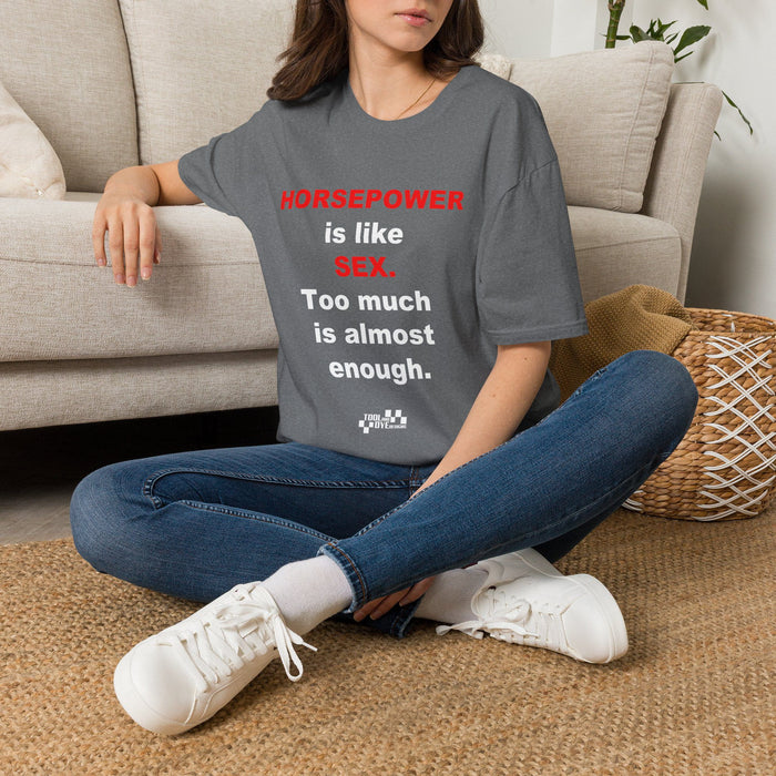 Horsepower T-Shirt — "Horsepower is like Sex. Too much is almost enough." Graphic Tee for Car & Racing Fans