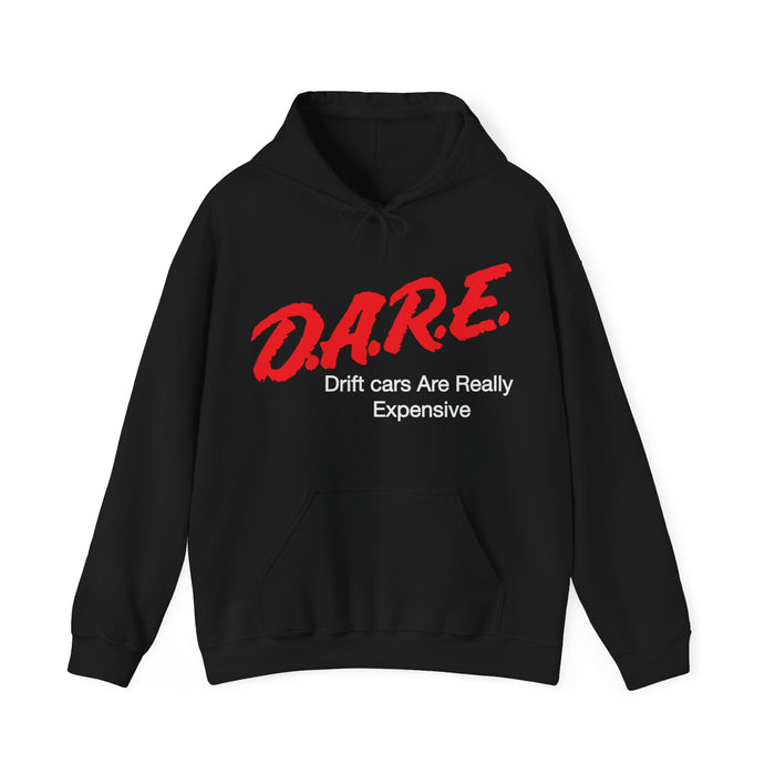 DARE Drift Cars Are Really Expensive Hoodie (Canadian Customers Only---prints and ships from within Canada)