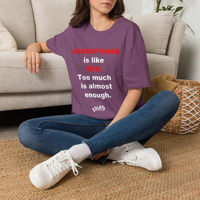 Horsepower T-Shirt — "Horsepower is like Sex. Too much is almost enough." Graphic Tee for Car & Racing Fans