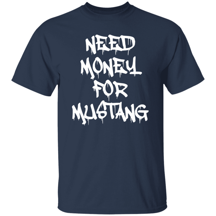 Need money for Mustang Shirt