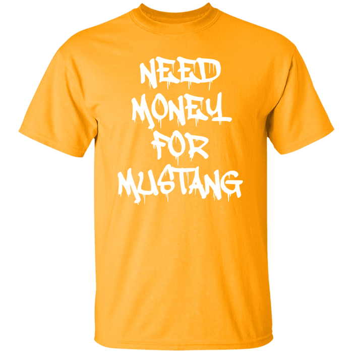 Need money for Mustang Shirt