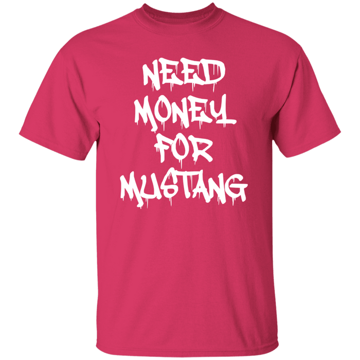 Need money for Mustang Shirt