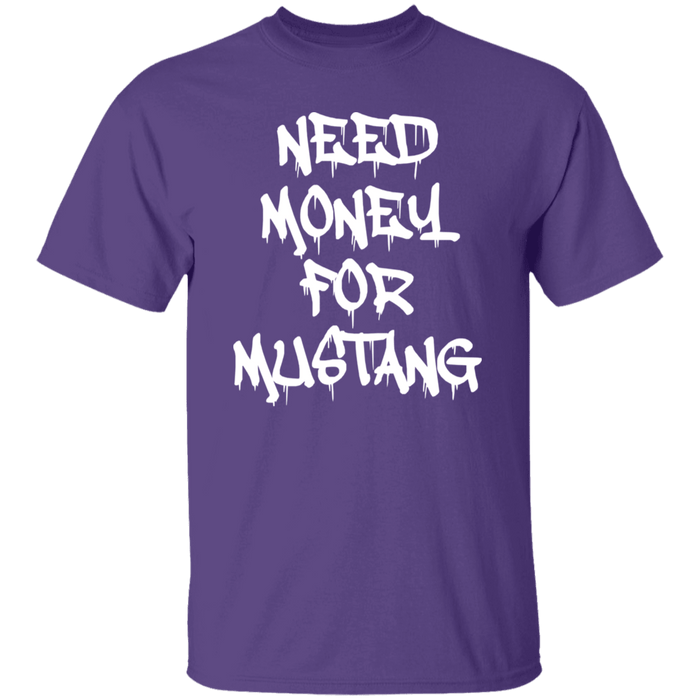 Need money for Mustang Shirt