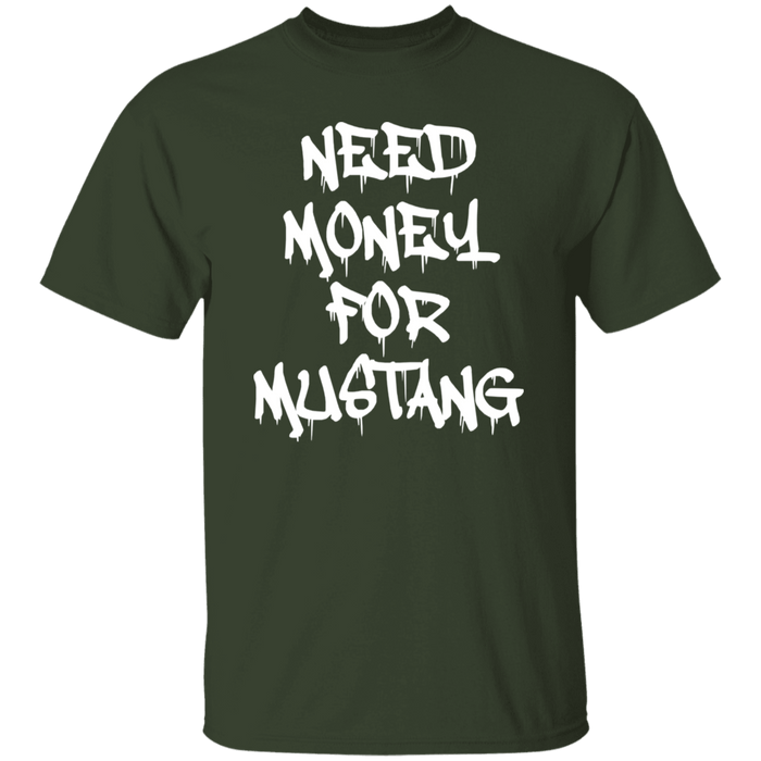 Need money for Mustang Shirt