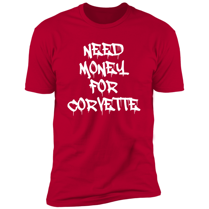 Need Money for Corvette T-shirt