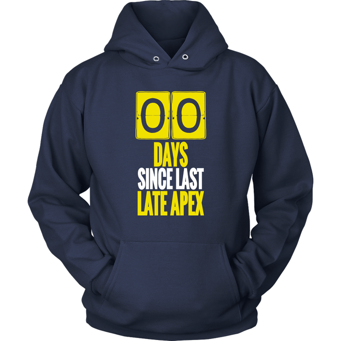 Zero Days Since Last Late Apex racing track T-shirt and Hoodie