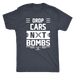 drop cars not bombs t shirt