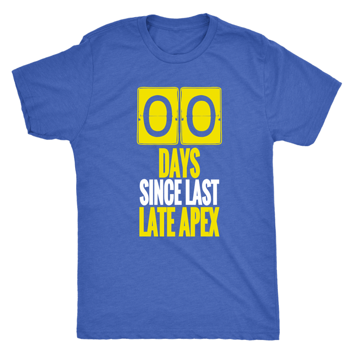 Zero Days Since Last Late Apex racing track T-shirt and Hoodie