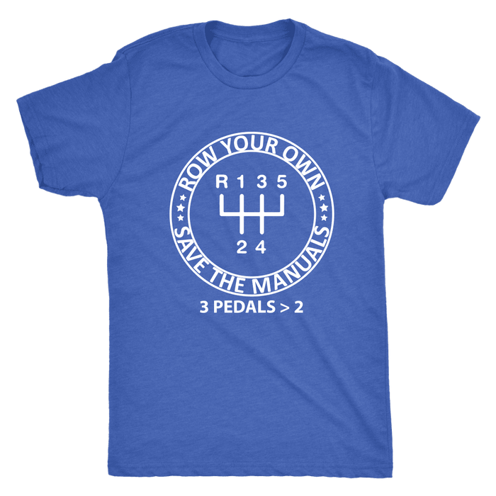 Save the Manuals Row Your Own Gears T-shirt