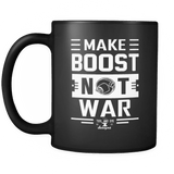 Make Boost Not War and Build Boost Not Bombs Black Coffee Mugs