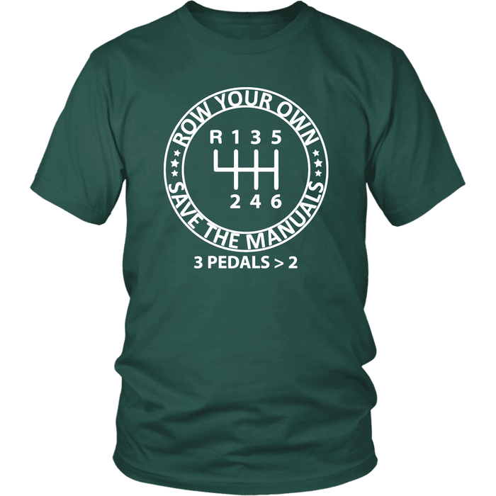 Row Your Own Save the Manuals 6 Speed T-shirt