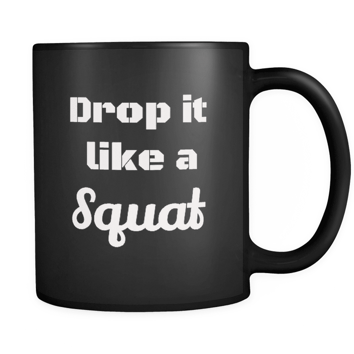 Drop it Like a Squat Mug