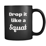 Drop it Like a Squat Mug