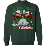 If you jingle my bells I'll give you a white christmas funny adult ugly sweater (white bells) sweatshirt