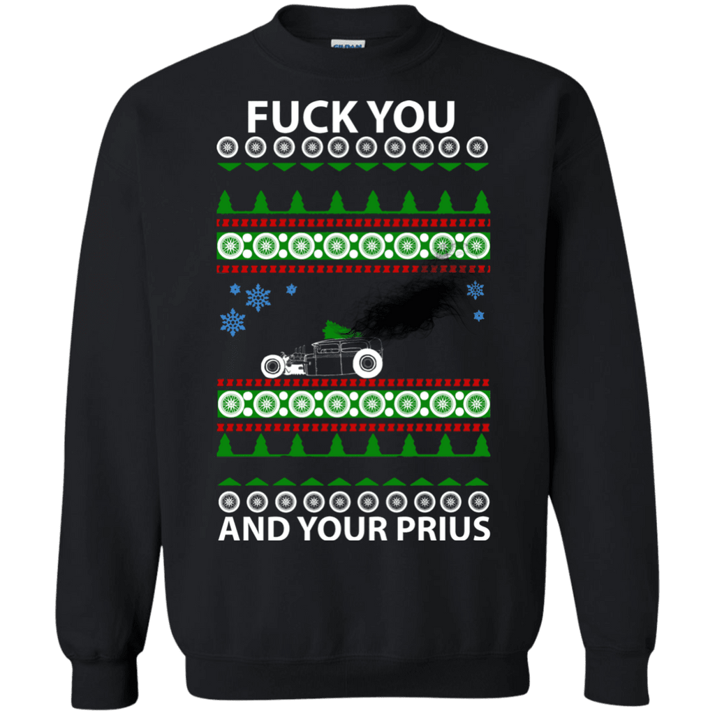 Rat Rod Fuck you and your Prius Ugly Christmas Sweater smoke sweatshirt