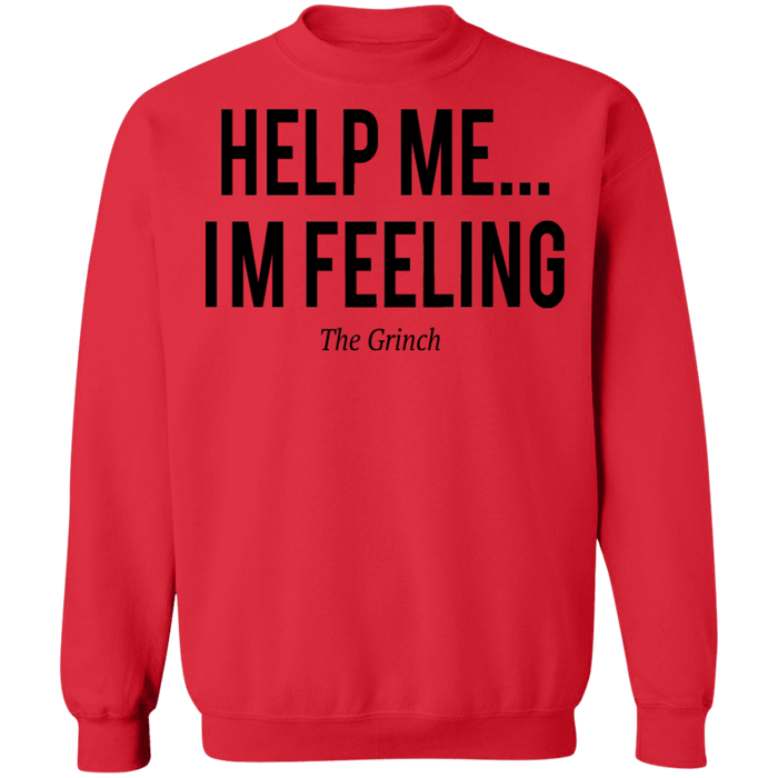 Help me I'm feeling the Grinch Ugly Christmas Sweater sweatshirt