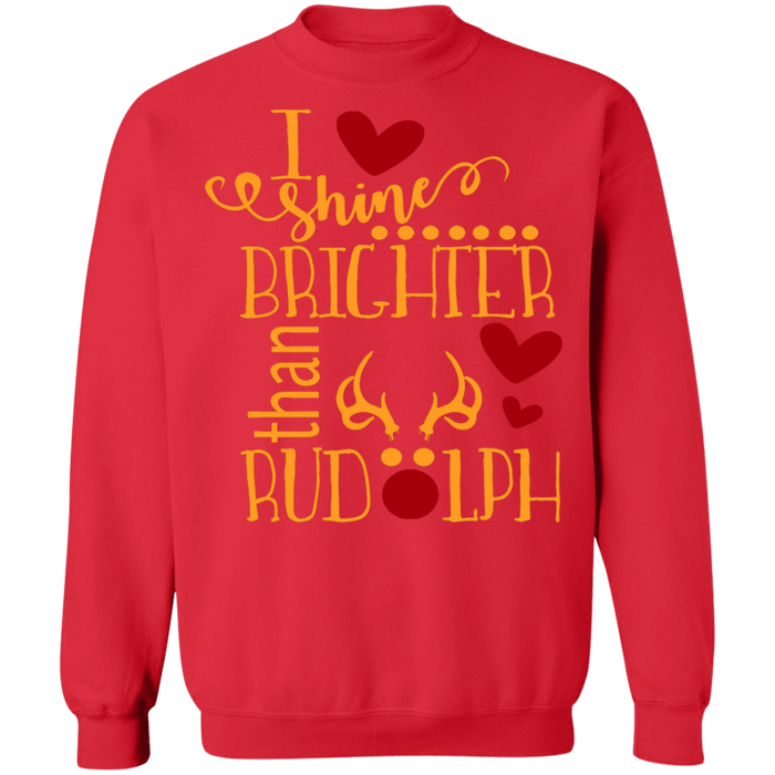 I shine brighter than Rudolph Funny Ugly Christmas Sweater sweatshirt