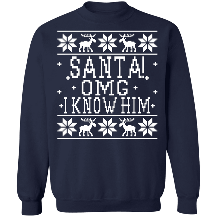 Santa OMG I know him Elf Ugly Christmas Sweater sweatshirt