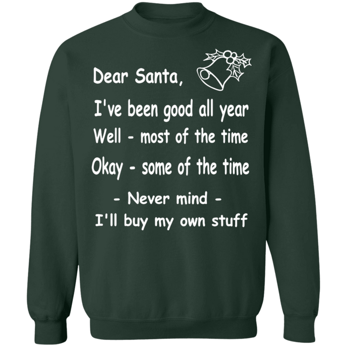 Santa Nevermind I'll buy my own stuff ugly christmas sweater sweatshirt