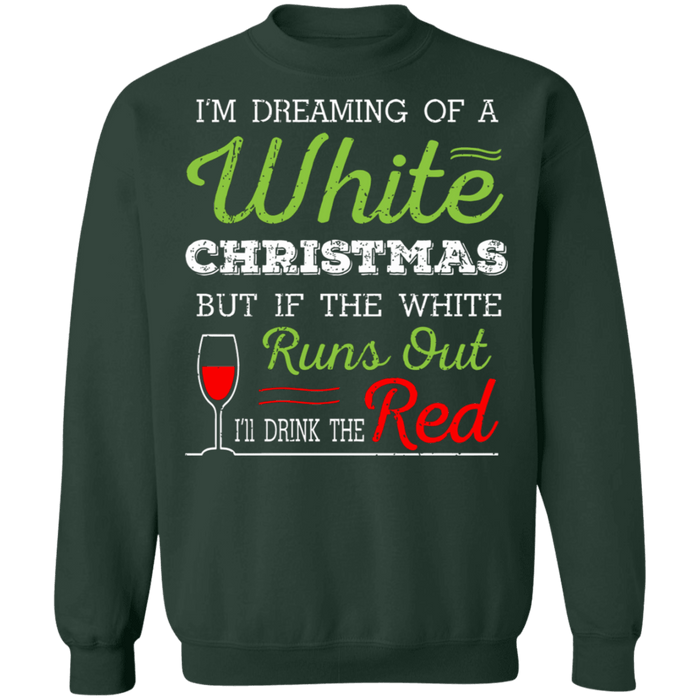 Funny Wine Dreaming of a white christmas sweater sweatshirt