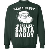 Santa Baby More Like Santa Daddy Adult Humor Ugly Christmas Sweater sweatshirt