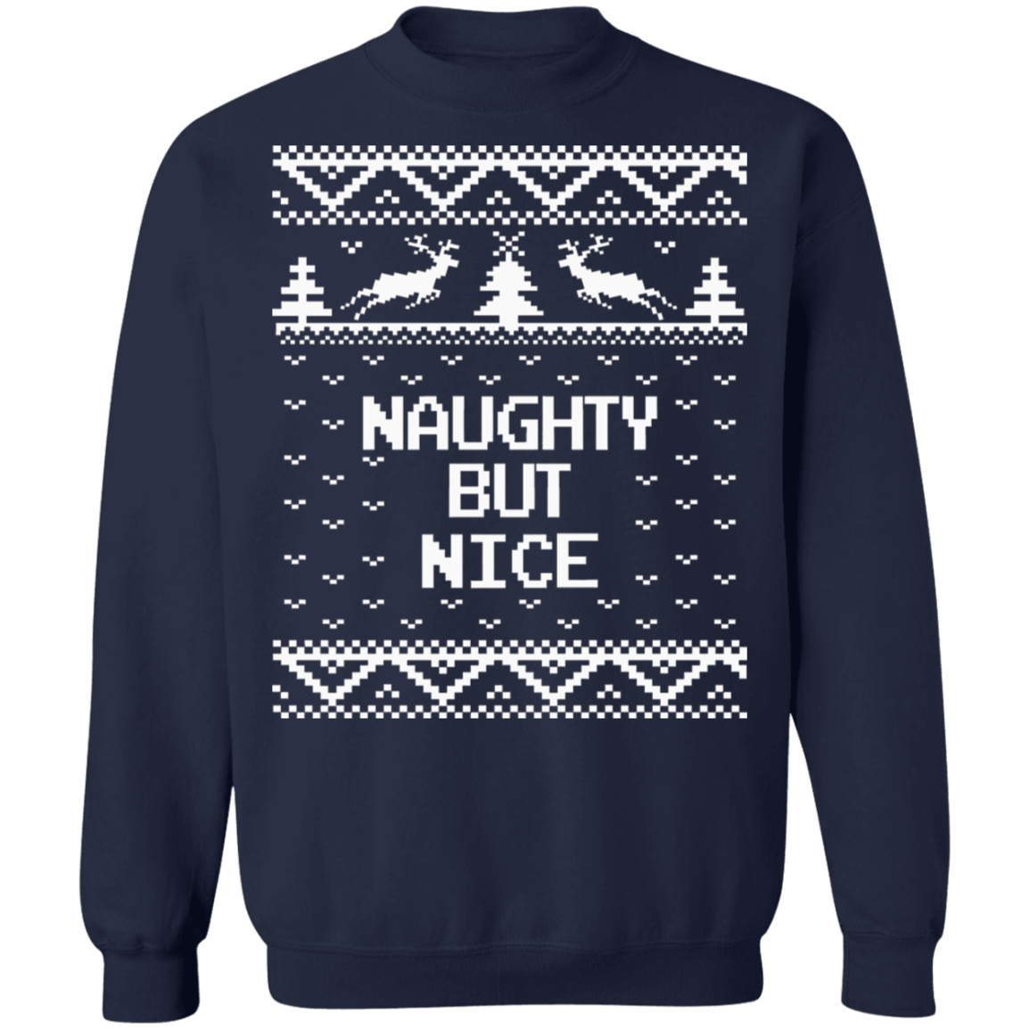 Naughty But Nice Adult Ugly Christmas Sweater sweatshirt — Tool and Dye ...