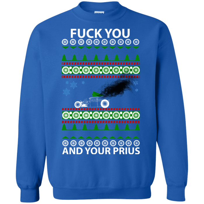 Rat Rod Fuck you and your Prius Ugly Christmas Sweater smoke sweatshirt