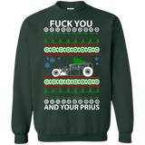 Fuck you and your Prius Rat Rod ugly Christmas Sweater--no smoke sweatshirt