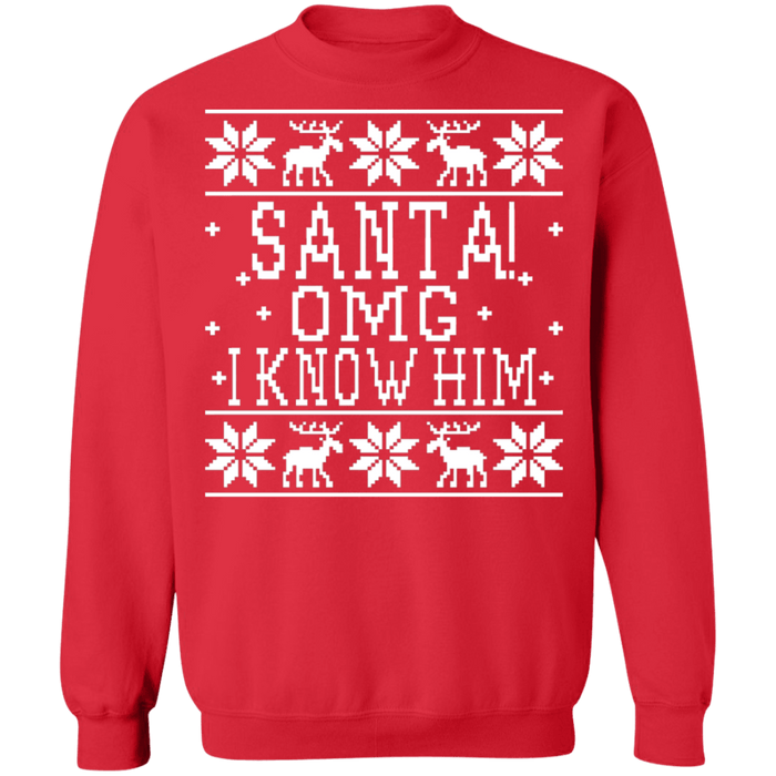 Santa OMG I know him Elf Ugly Christmas Sweater sweatshirt