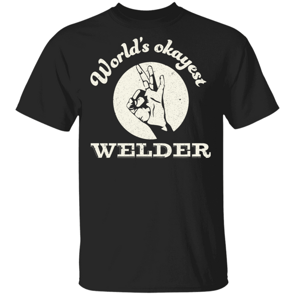 Worlds Okayest Welder T-shirt