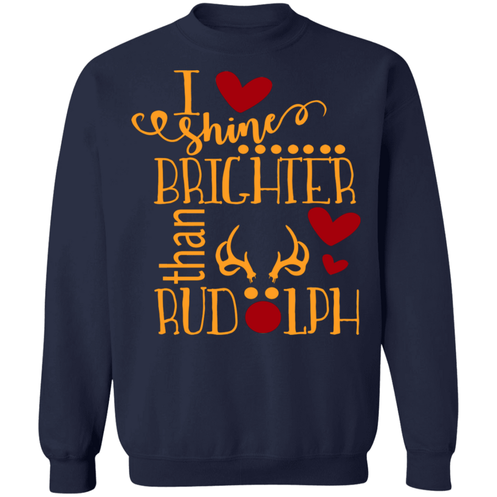 I shine brighter than Rudolph Funny Ugly Christmas Sweater sweatshirt