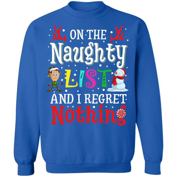 On the Naughty List and I regret Nothing Ugly Christmas Sweater #2 sweatshirt