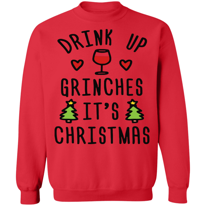 Drink Up Grinches It's Christmas Ugly Sweater sweatshirt