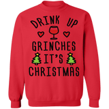 Drink Up Grinches It's Christmas Ugly Sweater sweatshirt