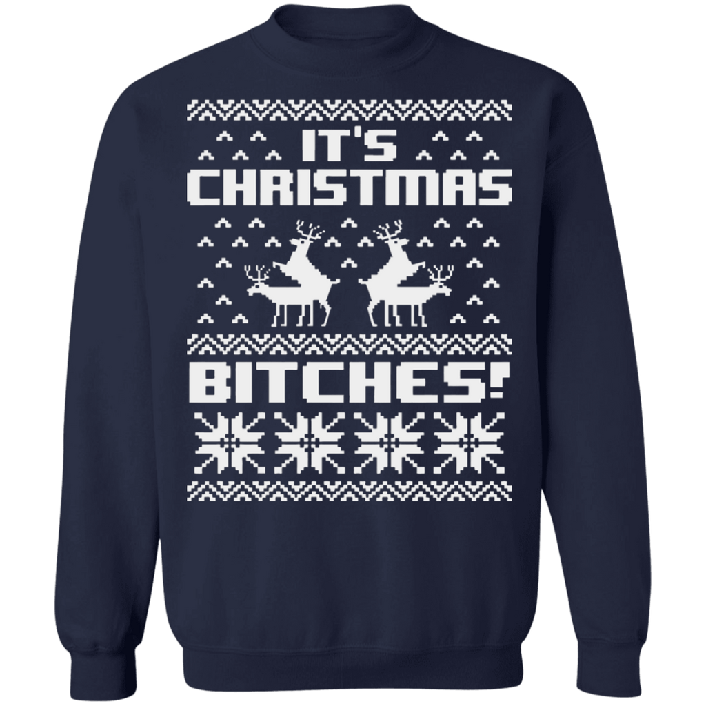 It's Christmas Bitches Ugly Christmas Sweater sweatshirt