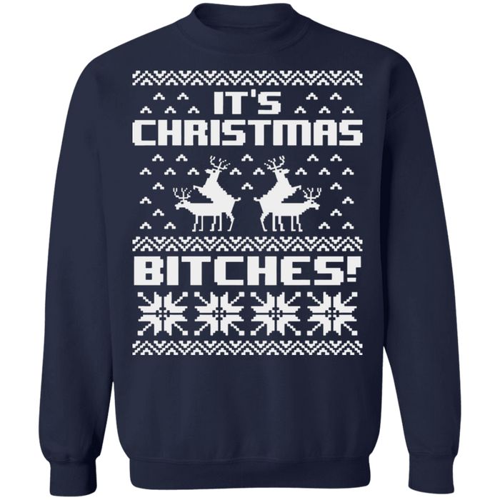 It's Christmas Bitches Ugly Christmas Sweater sweatshirt