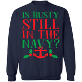 Is Rusty Still in the navy funny christmas vacation quote ugly christmas sweater sweatshirt