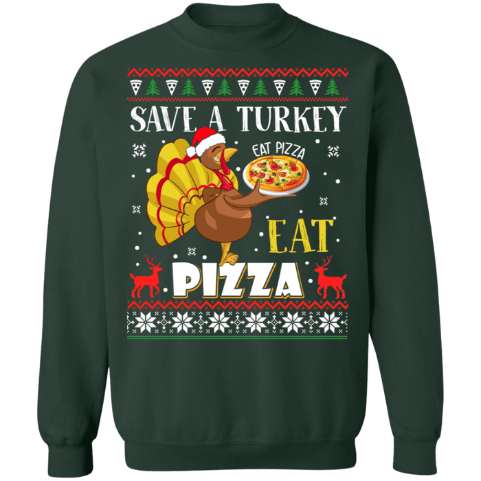 Save a Turkey Eat Pizza Ugly Christmas Sweater sweatshirt