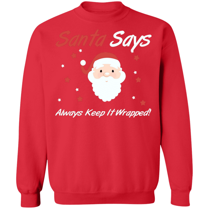 Adult Humor Santa Says Always Keep it Wrapped Ugly Christmas