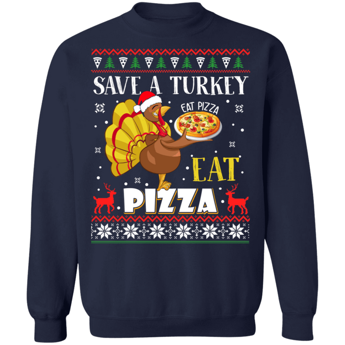 Save a Turkey Eat Pizza Ugly Christmas Sweater sweatshirt