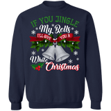 If you jingle my bells I'll give you a white christmas funny adult ugly sweater (white bells) sweatshirt