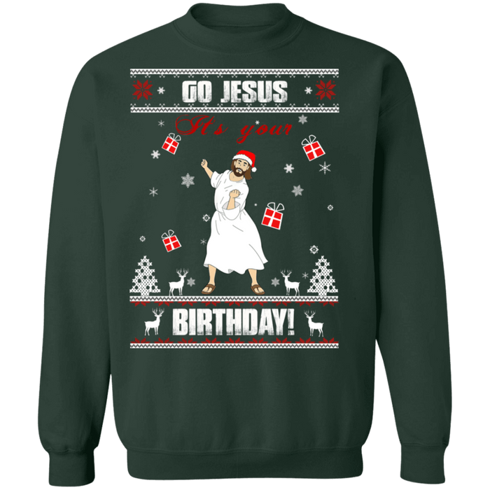 Go Jesus It's your Birthday Ugly Christmas Sweater sweatshirt