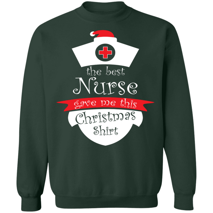 The best nurse gave me this shirt Nursing Ugly Christmas Sweater Sweatshirt