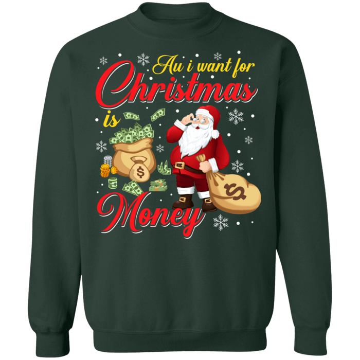 All i want for christmas is money ugly sweater sweatshirt