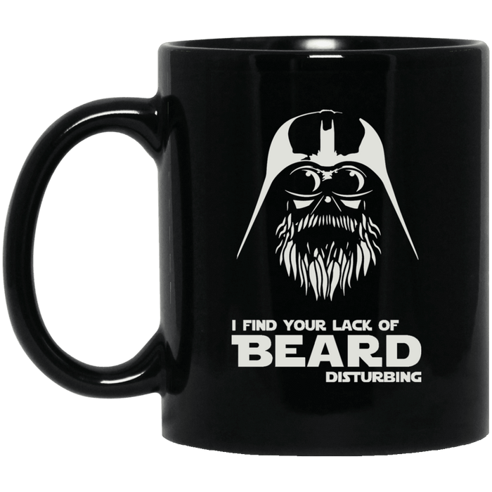 Disturbing lack of beard coffee mug 11 oz