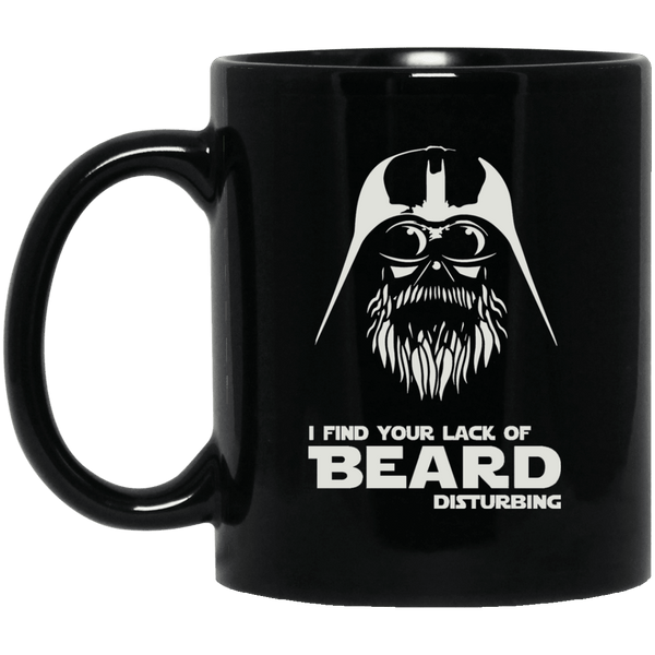 Disturbing lack of beard coffee mug 11 oz